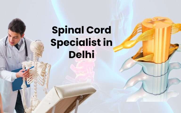 Choosing the Best Spine Doctor in Delhi for Effective Spinal Stenosis ...