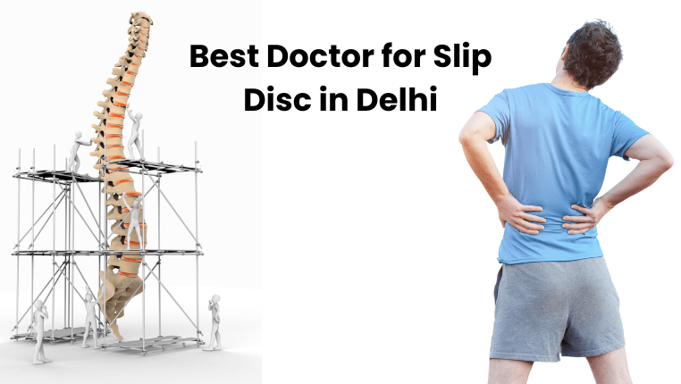 Best Doctor for Slip Disc in Delhi