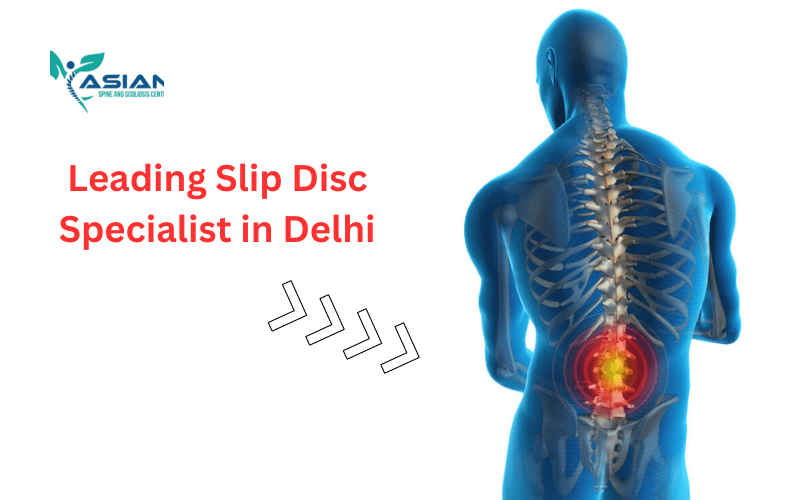 Leading Slip Disc Specialist in Delhi